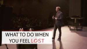 What to Do When You Feel Lost