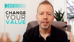 Day 1: Change Your Value