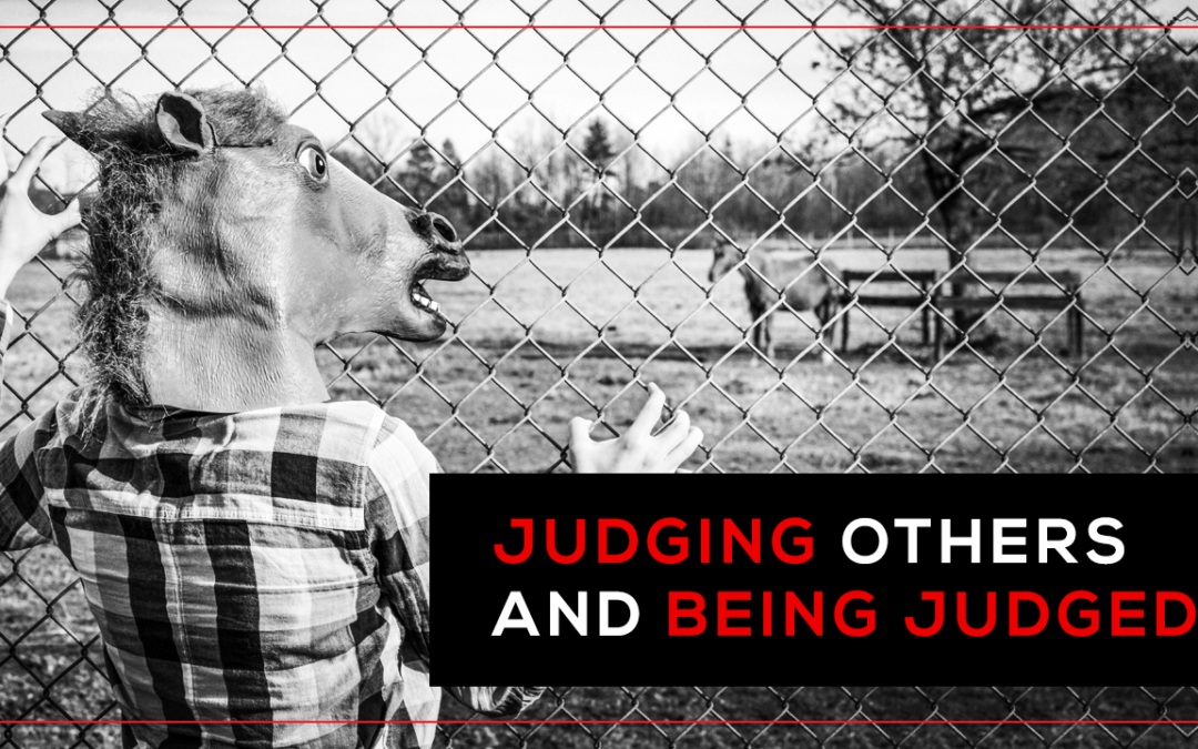 Judging Others and Being Judged