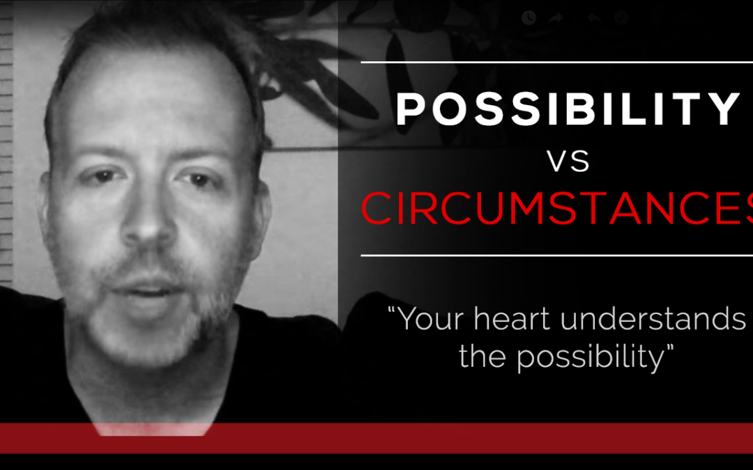 Possibility vs. Circumstances