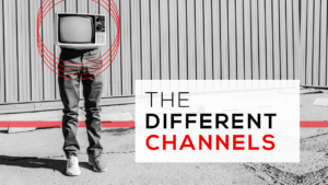 The Different Channels