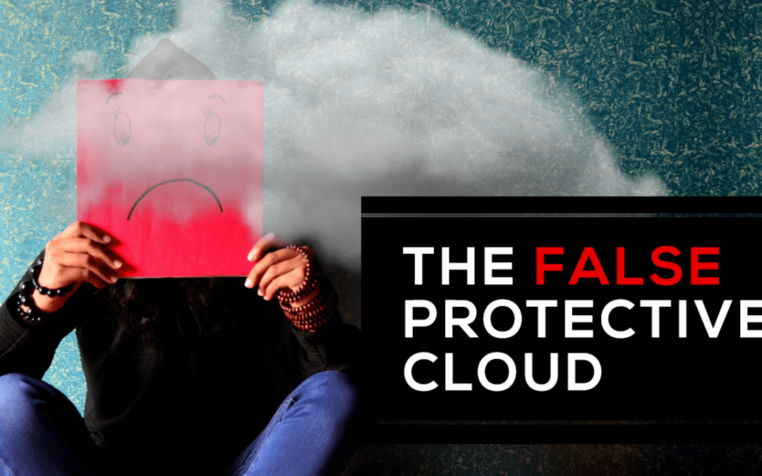 The False Protective Cloud