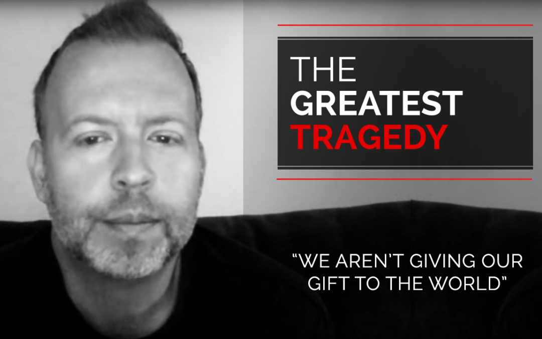The Greatest Tragedy