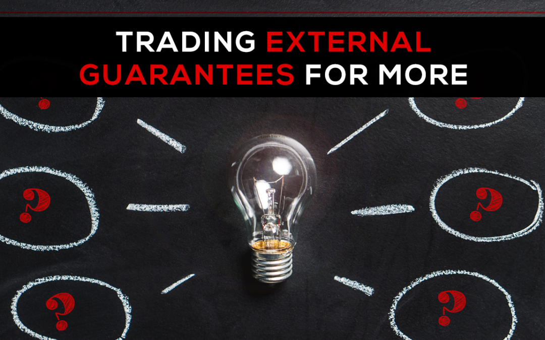 Trading External Guarantees for More