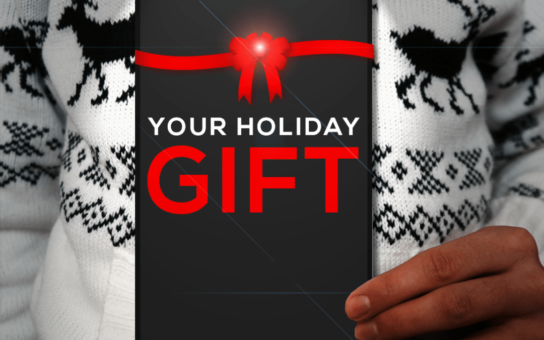 Your Holiday Gift
