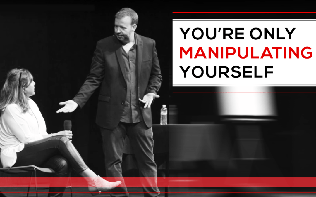 You’re Only Manipulating Yourself