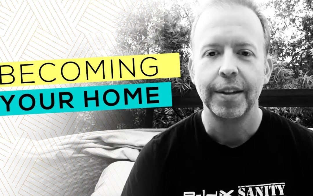 Becoming Your Home