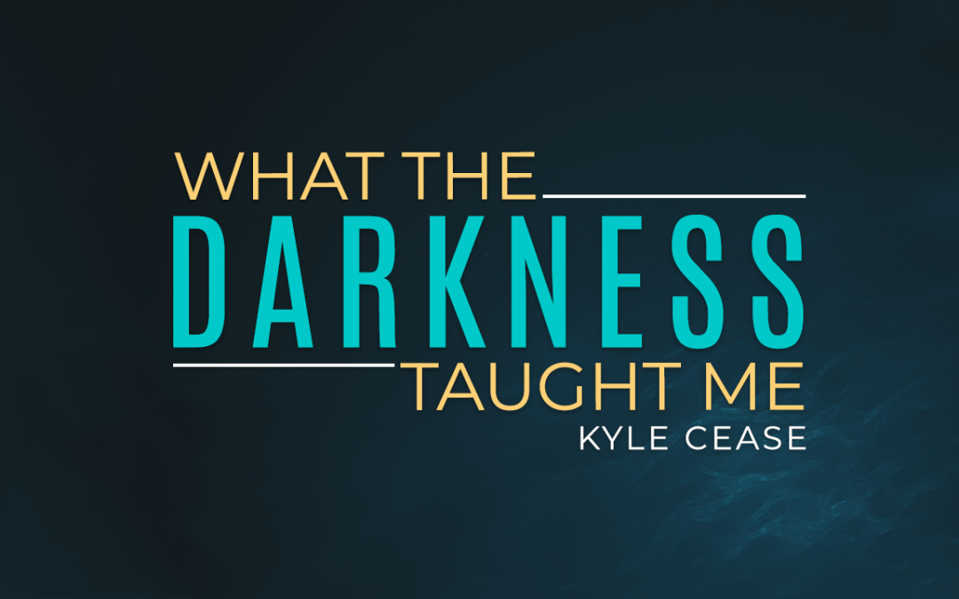 What The Darkness Taught Me